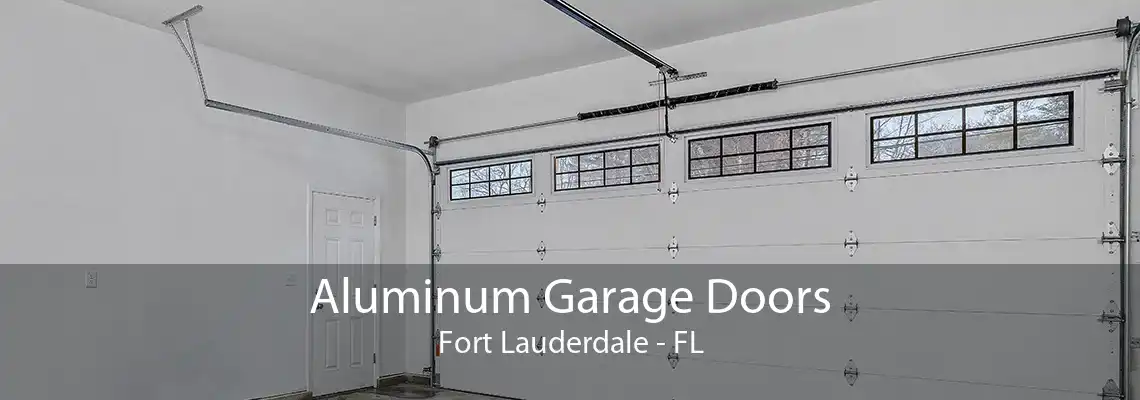 Aluminum Garage Doors Fort Lauderdale - FL