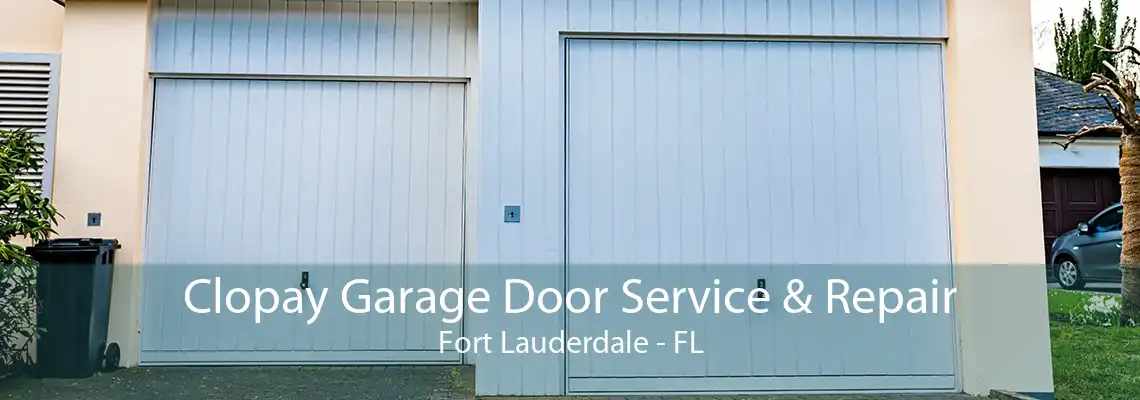 Clopay Garage Door Service & Repair Fort Lauderdale - FL