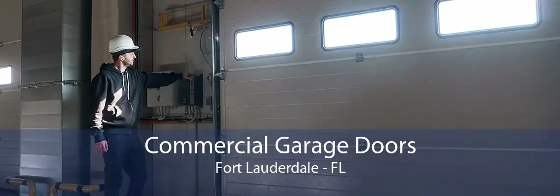 Commercial Garage Doors Fort Lauderdale - FL