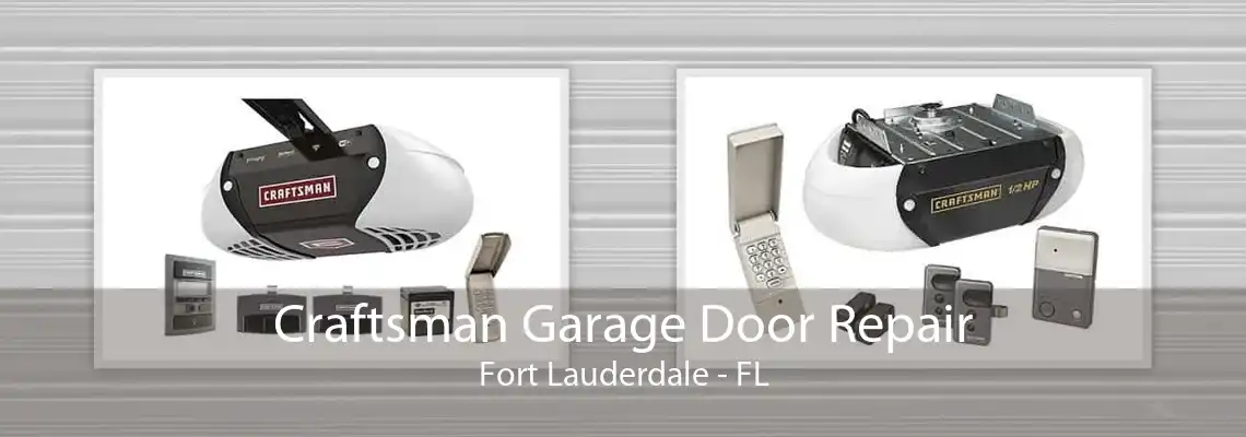 Craftsman Garage Door Repair Fort Lauderdale - FL