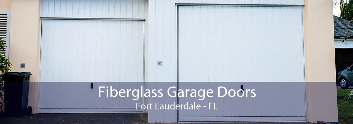 Fiberglass Garage Doors Fort Lauderdale - FL