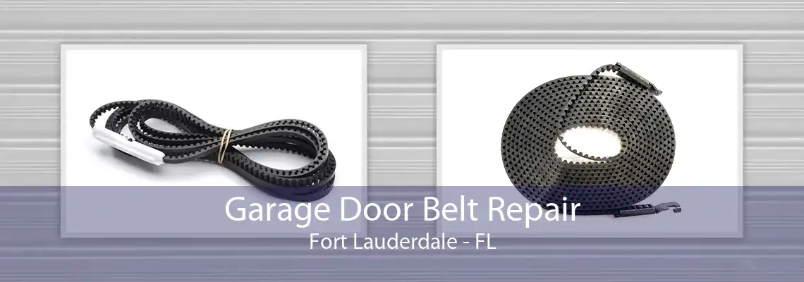 Garage Door Belt Repair Fort Lauderdale - FL