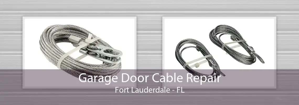 Garage Door Cable Repair Fort Lauderdale - FL