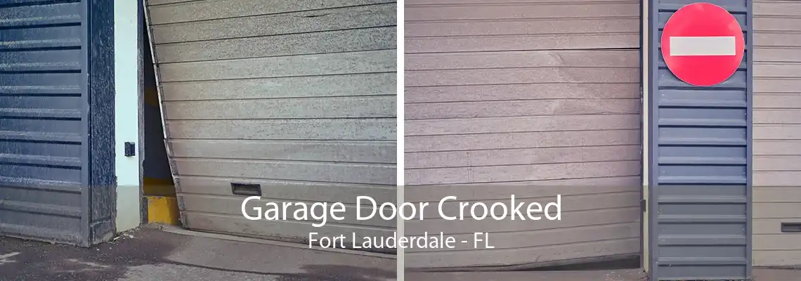 Garage Door Crooked Fort Lauderdale - FL