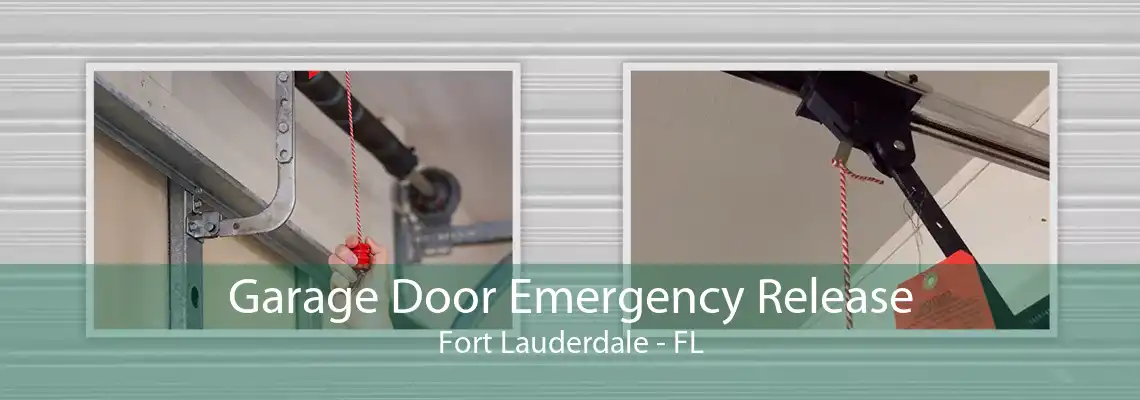 Garage Door Emergency Release Fort Lauderdale - FL