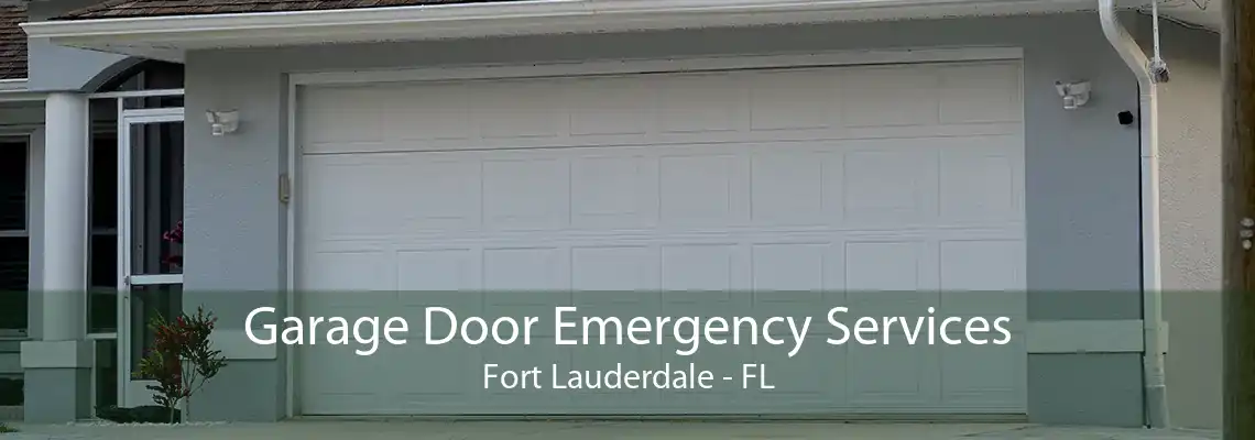 Garage Door Emergency Services Fort Lauderdale - FL