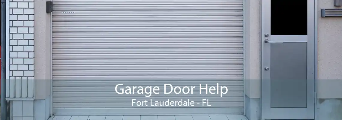 Garage Door Help Fort Lauderdale - FL