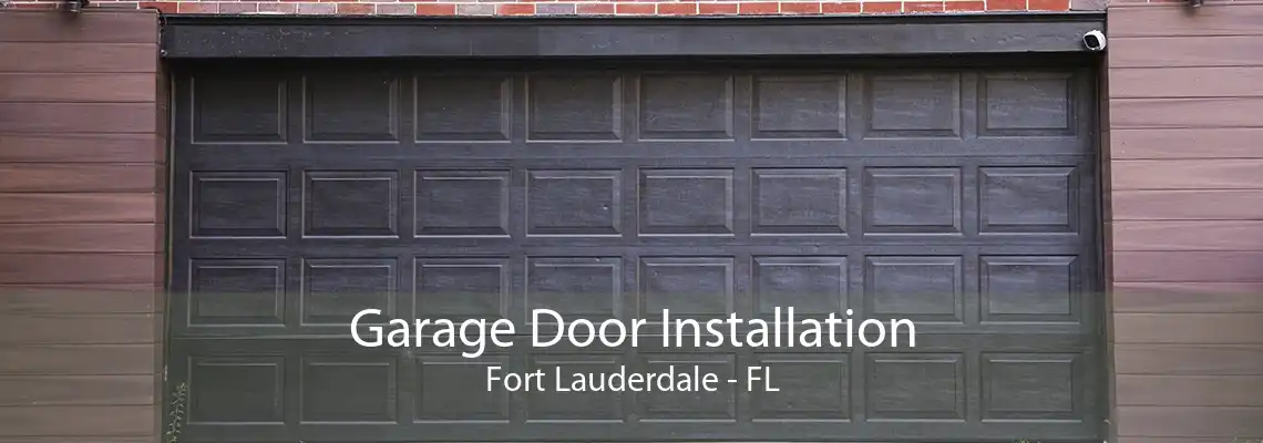 Garage Door Installation Fort Lauderdale - FL