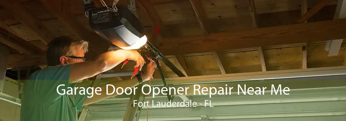 Garage Door Opener Repair Near Me Fort Lauderdale - FL