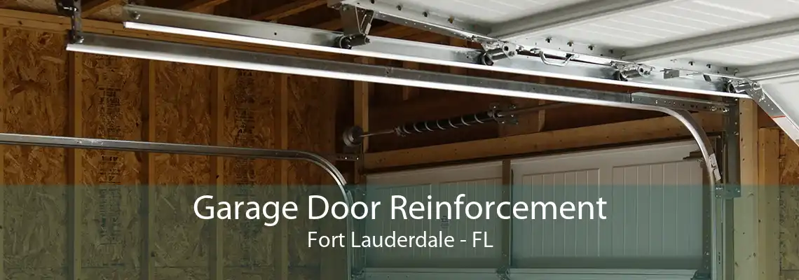 Garage Door Reinforcement Fort Lauderdale - FL