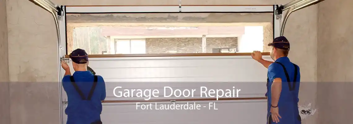 Garage Door Repair Fort Lauderdale - FL