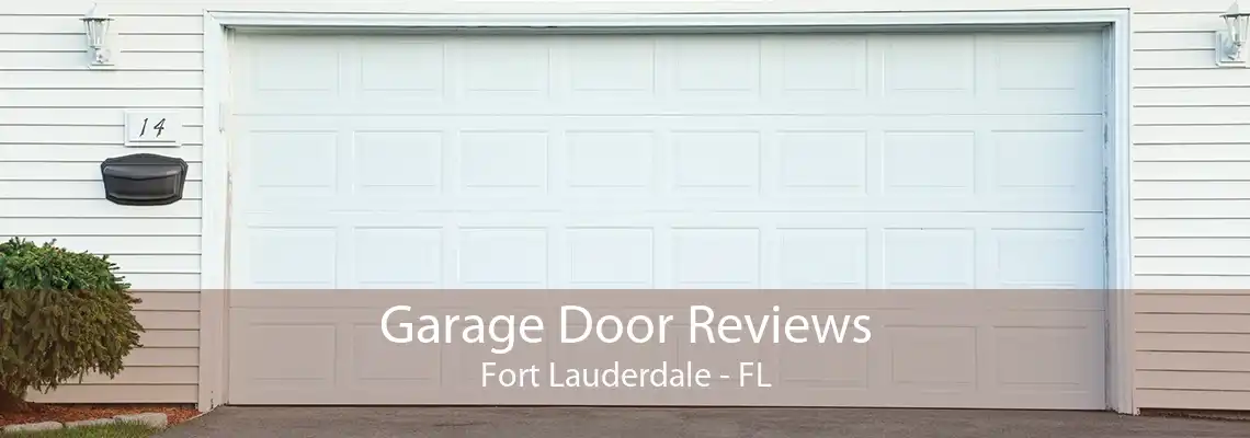 Garage Door Reviews Fort Lauderdale - FL