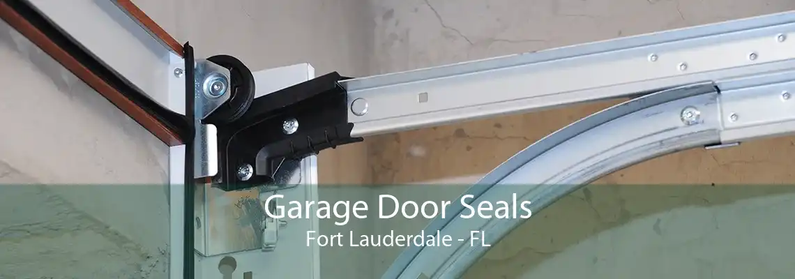 Garage Door Seals Fort Lauderdale - FL