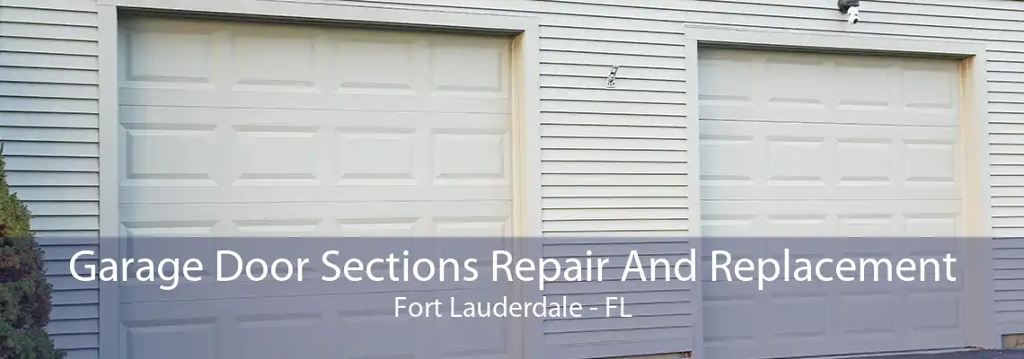 Garage Door Sections Repair And Replacement Fort Lauderdale - FL