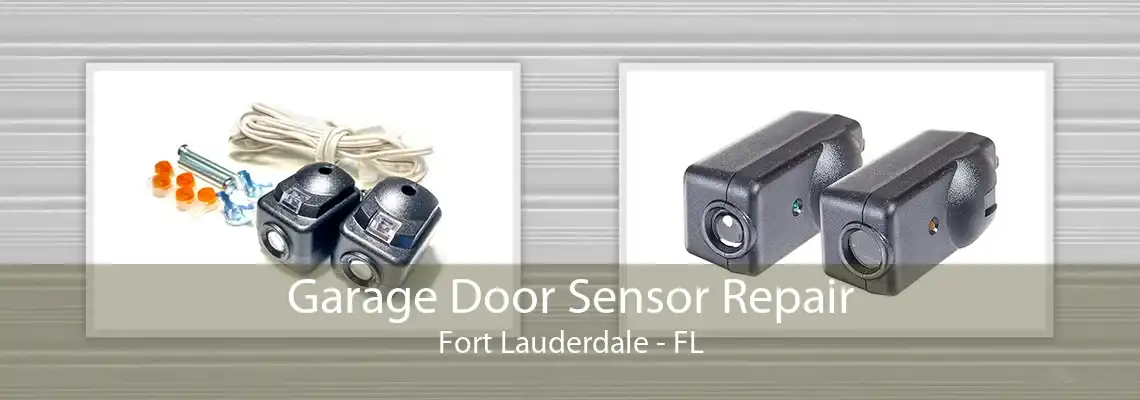 Garage Door Sensor Repair Fort Lauderdale - FL