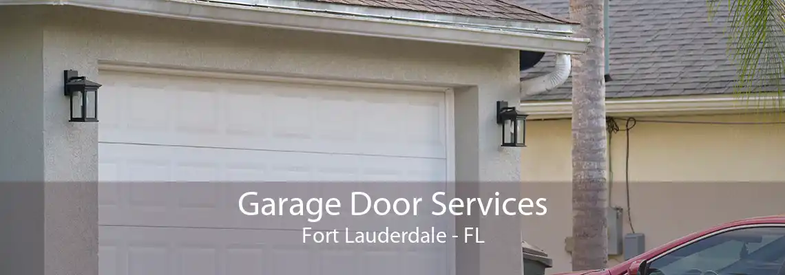 Garage Door Services Fort Lauderdale - FL