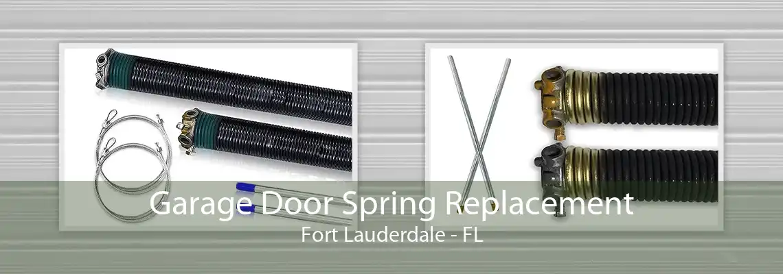 Garage Door Spring Replacement Fort Lauderdale - FL