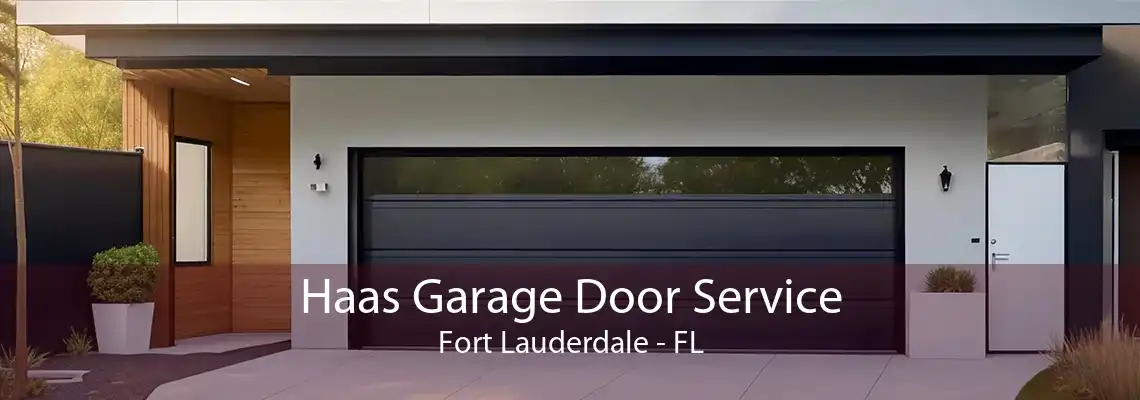 Haas Garage Door Service Fort Lauderdale - FL