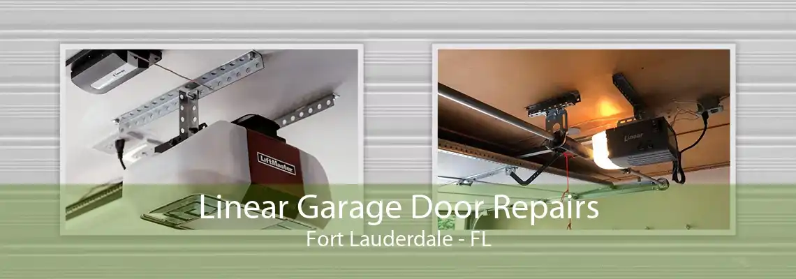 Linear Garage Door Repairs Fort Lauderdale - FL