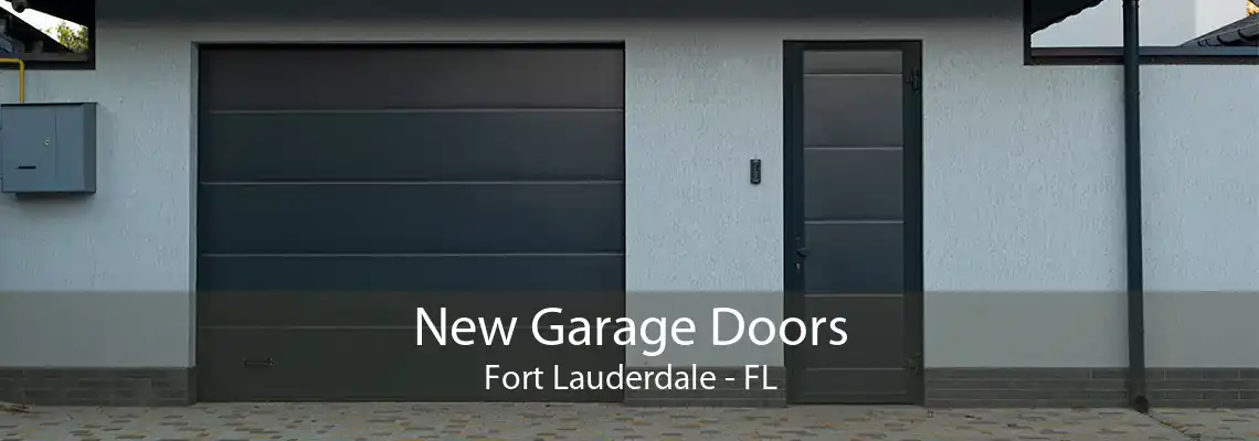 New Garage Doors Fort Lauderdale - FL