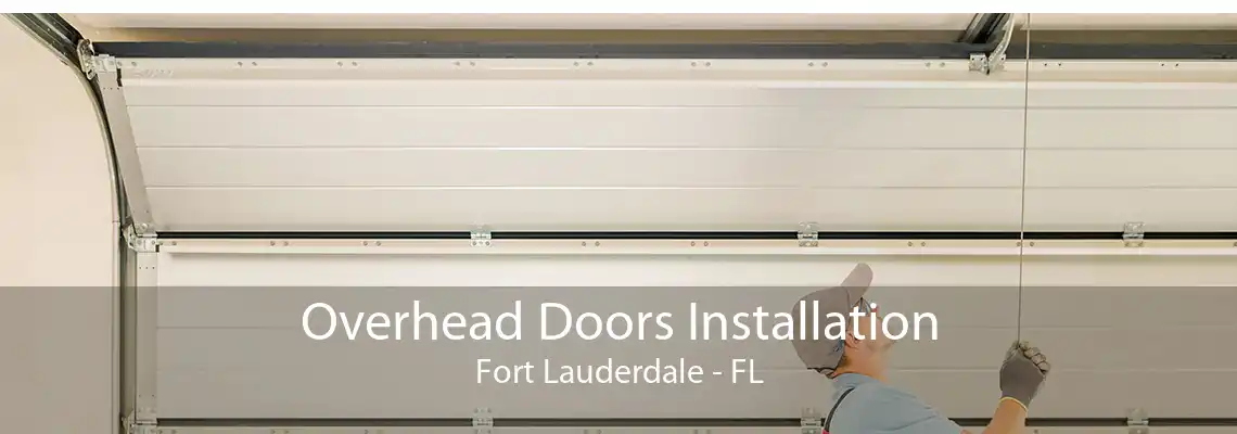 Overhead Doors Installation Fort Lauderdale - FL