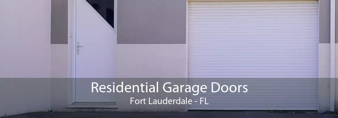 Residential Garage Doors Fort Lauderdale - FL