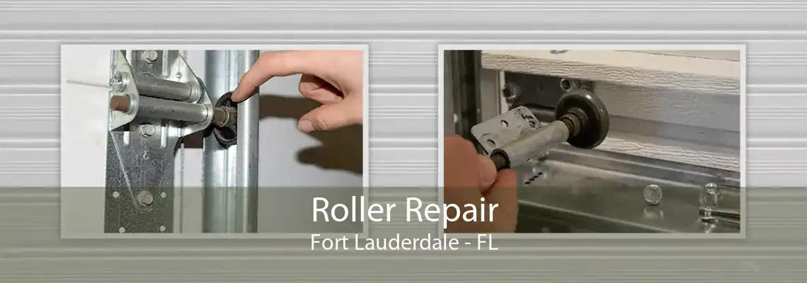 Roller Repair Fort Lauderdale - FL