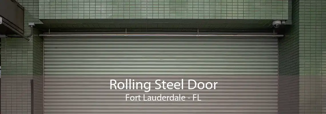 Rolling Steel Door Fort Lauderdale - FL