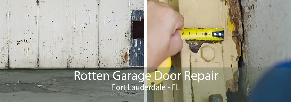 Rotten Garage Door Repair Fort Lauderdale - FL